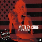 Motley Crue - If I Die Tomorrow  CDS