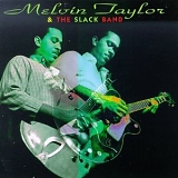 Melvin Taylor - Melvin Taylor & the Slack Band