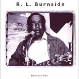 R.L. Burnside - Bad Luck City