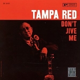 Tampa Red - Don't Jive Me