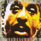 Ike Turner - My Blues Country