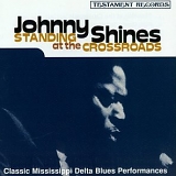 Johnny Shines - Standing At The Crossroads