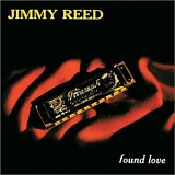 Jimmy Reed - Found Love