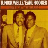 Junior Wells/ Earl Hooker - Messin' With the Kid'