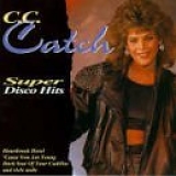 C.C. Catch - Super Disco Hits