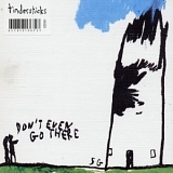 Tindersticks - Don't even go there