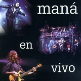 Maná - En vivo