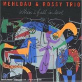 Mehldau & Rossi Trio - When I Fall In Love