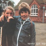 Foil - Never Got Hip