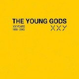 The Young Gods - XX Years 1985-2005