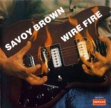 Savoy Brown - Wire Fire