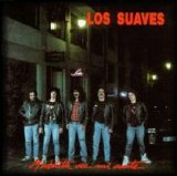 Los Suaves - Maldita Sea Mi Suerte