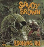 Savoy Brown - Looking In