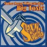 Sexy Sadie & Big Toxic - Onion Soup Triturated by Big Toxic