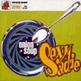 Sexy Sadie - Onion Soup