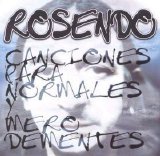 Rosendo - Canciones Para Normales Y Mero Dementes