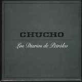 Chucho - Los Diarios de Petróleo