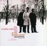 The Ornette Coleman Trio - At The Golden Circle, Volume One