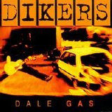 Dikers - Dale Gas