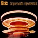 Ross - Supersonic Spacewalk