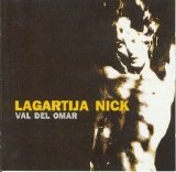 Lagartija Nick - Val Del Omar