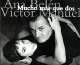 Ana Belén y Víctor Manuel - Mucho más que dos