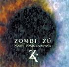 Zombi Zú - Noisy Toxic Dumping