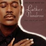 Luther Vandross - One Night With You, The Best of Love, Volume 2