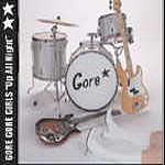 Gore Gore Girls - Up All Night