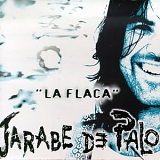 Jarabe de Palo - La Flaca