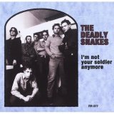 Deadly Snakes, The - I'm Not Your Soldier Anymore