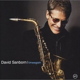 David Sanborn - Timeagain