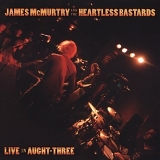 James McMurtry - Live in Aught-Three