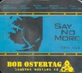 Bob Ostertag - Say No More CDs 1 & 2