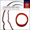 Various artists - Journey into Ambient Groove, Vol. 4