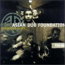 Asian Dub Foundation - Conscious Party