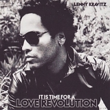 Kravitz, Lenny - It Is Time For A Love Revolution