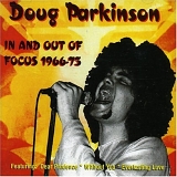 Doug Parkinson - In and Out of Focus 1966-75