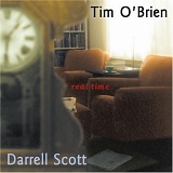 Tim O'Brien & Darrell Scott - Real Time