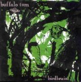 Buffalo Tom - Birdbrain