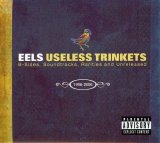 Eels - Useless Trinkets