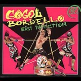 Gogol Bordello - East Infection