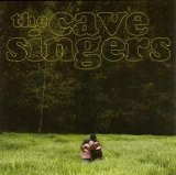 The Cave Singers - Invitation Songs