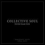 Collective Soul - 7Even Year Itch (Greatest Hits 1994-2001)