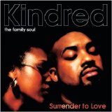 Kindred the Family Soul - Surrender to Love