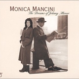 Monica Mancini sings Johnny Mercer - The Dreams of Johnny Mercer