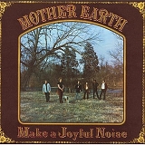 Mother Earth - Make A Joyful Noise