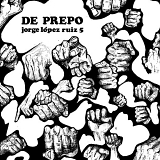 Jorges Lopez Ruiz - De Prepo