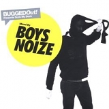 Boys Noize - Bugged Out Presents Suck My Deck: Mixed By Boys Noize