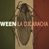 Ween - La Cucaracha